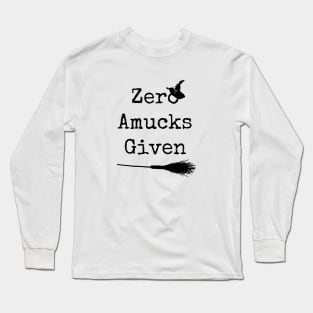 Zero Amucks Given Long Sleeve T-Shirt